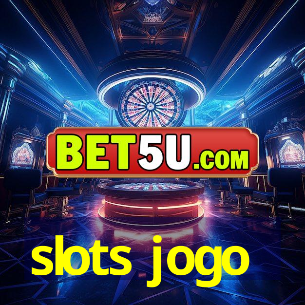 slots jogo